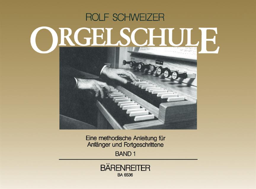 Orgelschule, Band 1 - Eine methodische Anleitung für Anfänger und Fortgeschrittene