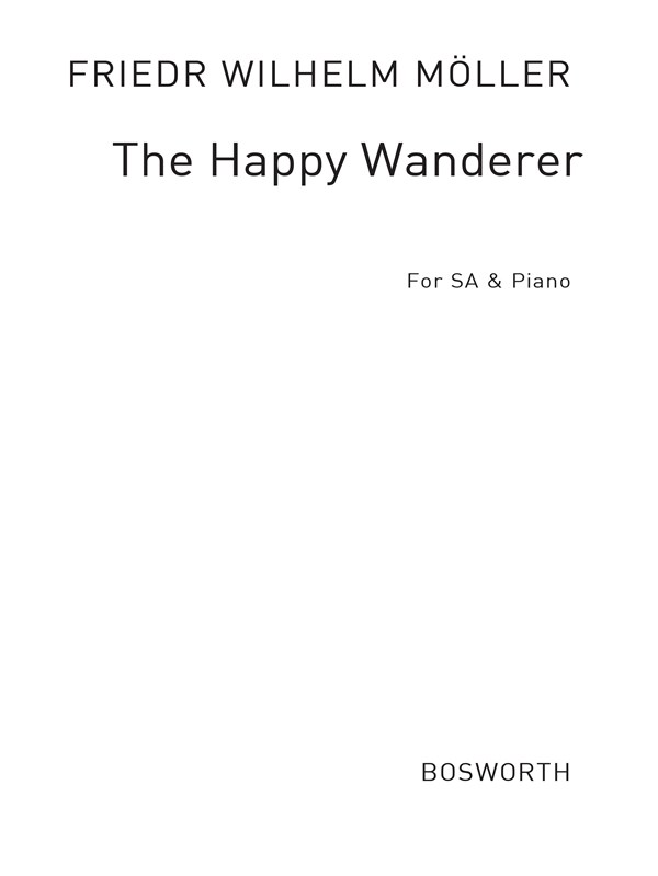 Friedrich-Wilhelm Möller: The Happy Wanderer SA