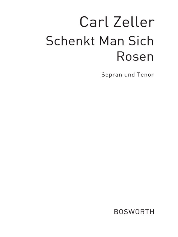 Carl Zeller: Schenkt Man Sich Rosen In Tirol (Sopran/Tenor)