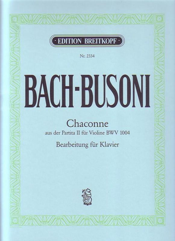 Chaconne From The Partita II BWV 1004 For Piano - Aus der Partita II d-moll / from the Partita II in D minor - na klavír