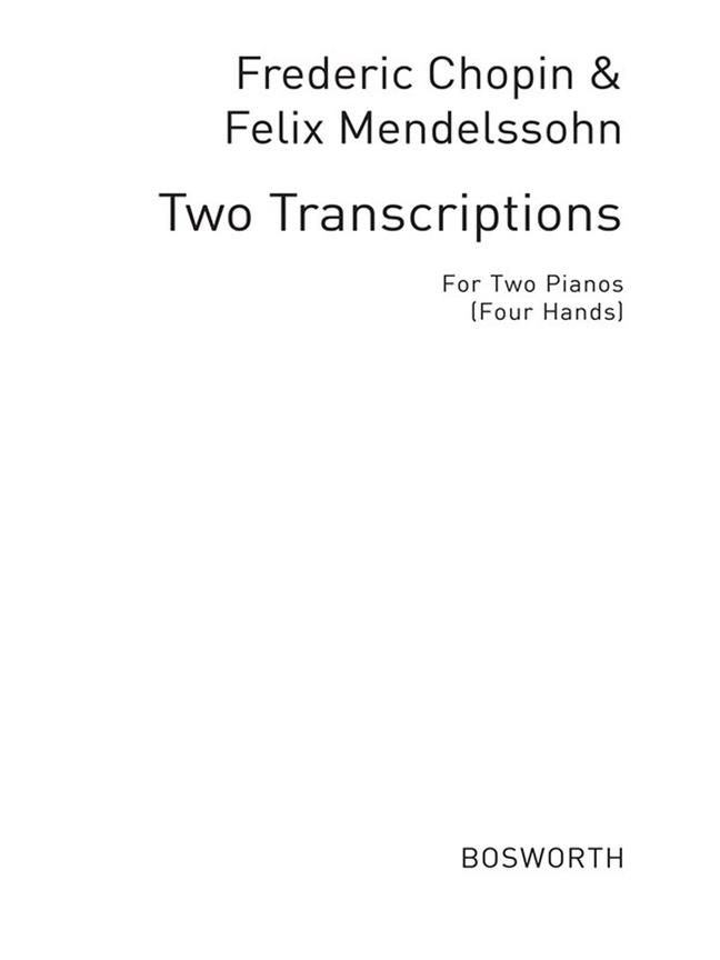 Chopin/Mendelssohn: Two Transcriptions - pro klavír