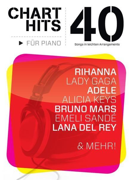 40 Chart-Hits Für Piano: In Leichten Arrangements - klavír a zpěv