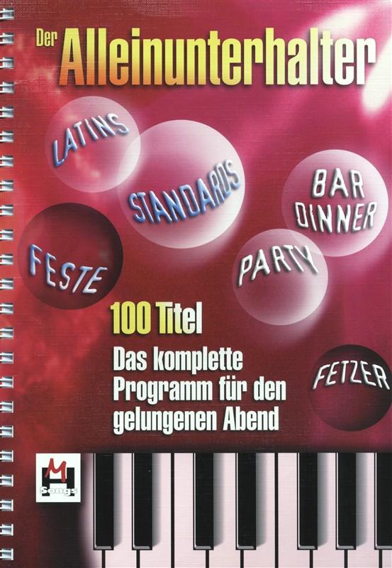 Der Alleinunterhalter - Das Komplette Programm Für Den Gelungenen Abend - melodie akordy a texty písní