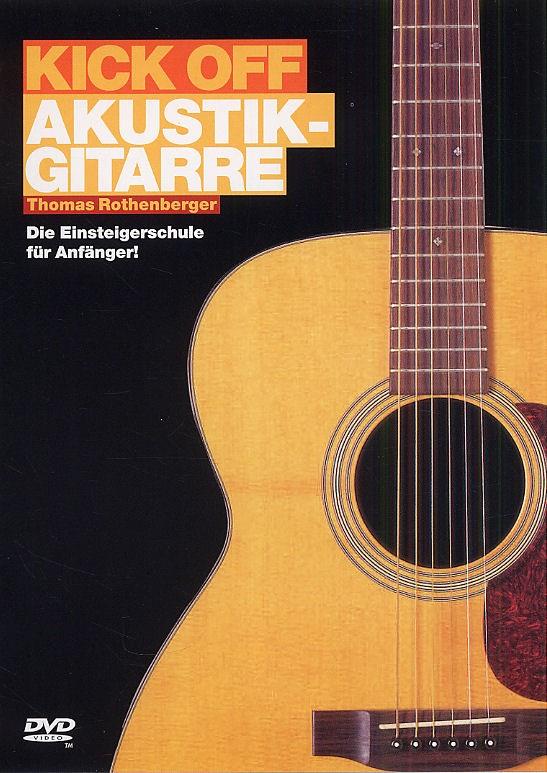 Kick Off Akustik-Gitarre - Die Einsteigerschule für Anfänger! - na kytaru