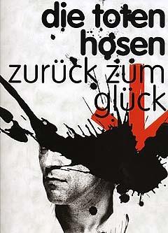Die Toten Hosen: Zurück zum Glück - melodie akordy a texty písní