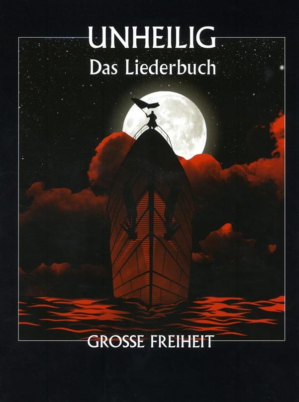 Unheilig: Große Freiheit - Das Liederbuch - klavír, zpěv a akordy pro kytaru