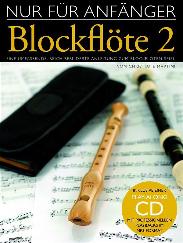 Nur Für Anfänger: Blockflöte 2 - pro zobcovou flétnu
