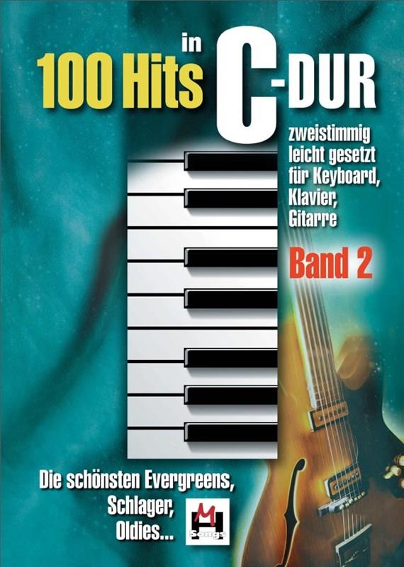 100 Hits In C-Dur: Band 2 - klavír, zpěv a akordy pro kytaru