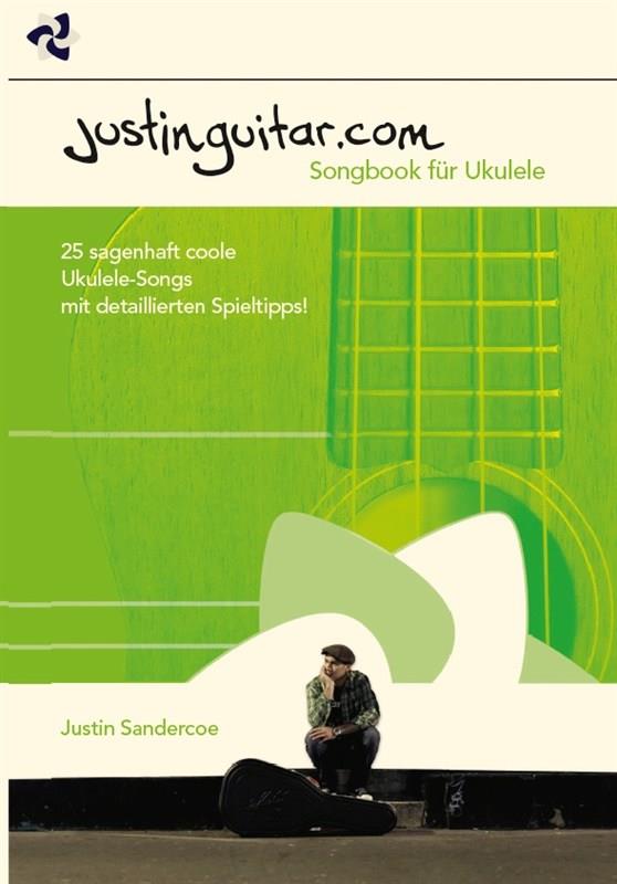 Justinguitar.com - Ukulele Songbook - 25 großartige Songs für die Ukulele mit Tipps zum Spielen - pro ukulele