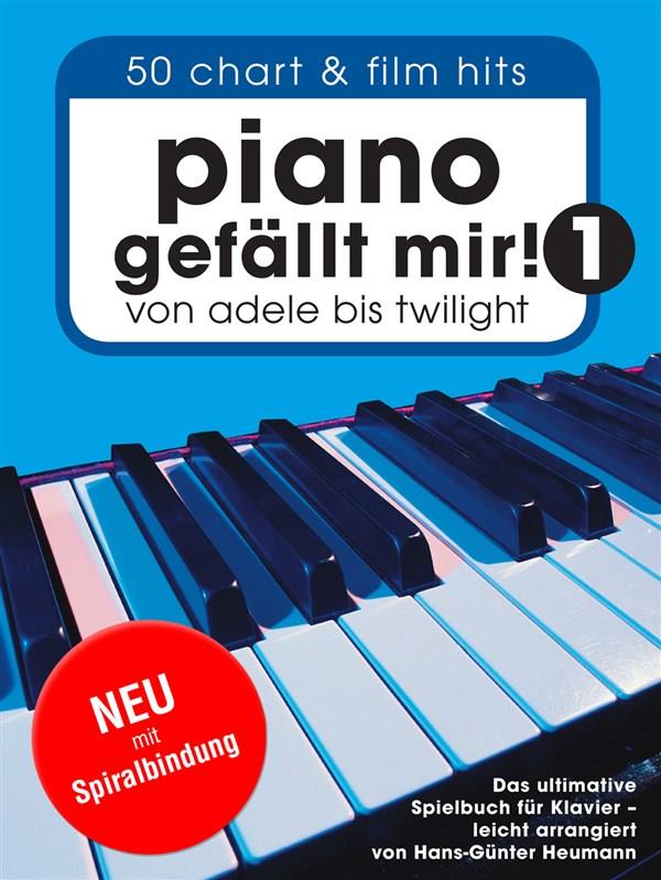 Piano Gefällt Mir! 1 - 50 Chart und Film Hits  - Von Adele bis Twilight - Spiralbindung - pro klavír