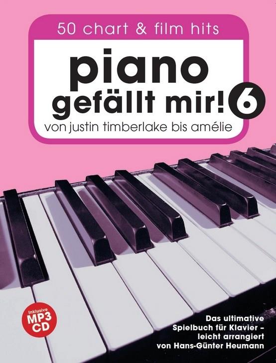 Piano Gefällt Mir! 6 - 50 Chart Und Film Hits - Von Justin Timberlake bis Amélie - pro klavír