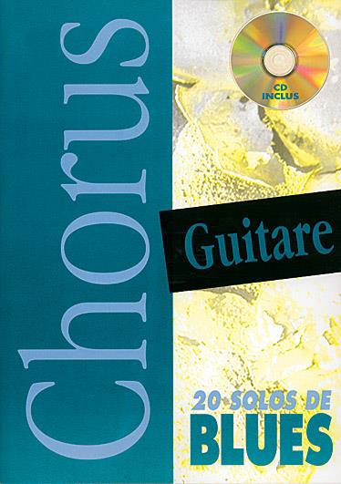 Chorus Guitare : 20 Solos de Blues