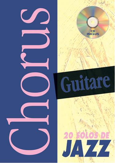 Chorus Guitare : 20 Solos de Jazz