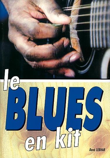 Blues en Kit (Le)