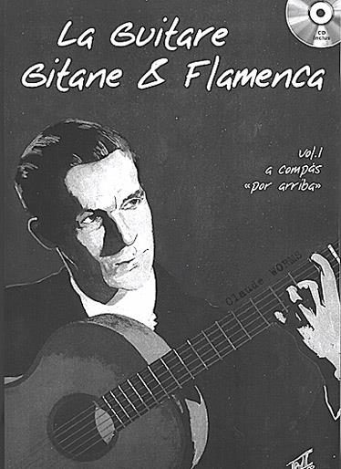 Guitare Gitane & Flamenca (La), Volume 1