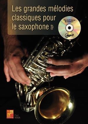 Les Grandes Mélodies Classiques pour le Saxophone