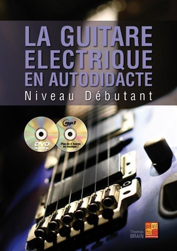 Thomas Brain: La Guitare Électrique En Autodidacte - Débutante (Book/CD/DVD)