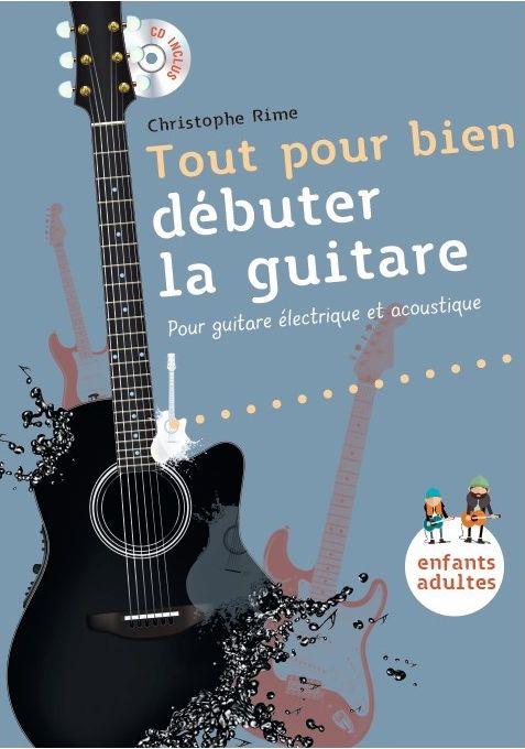 Tout Pour Bien Débuter La Guitare - na kytaru