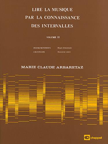 Lire la musique par la connaissance Vol. 2 - des intervalles. Instrumentistes : degré élémentaire/ Chanteurs : deuxième année - pro všechny nástroje