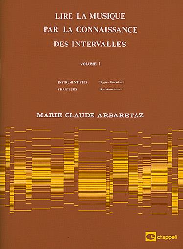Lire la musique par la connaissance Vol. 1 - des intervalles. Instrumentistes : degré élémentaire/ Chanteurs : deuxième année - pro všechny nástroje