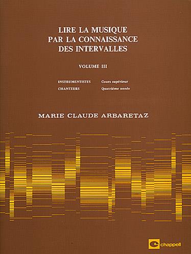 Lire la musique par la connaissance vol. 3 - des intervalles. Instrumentistes : cours supérieur / Chanteurs : 4 è année - pro všechny nástroje