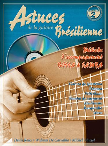 Astuces de la Guitare Brésilienne Vol. 2 - Méthode d'Accompagnement Bossa & Samba - na kytaru