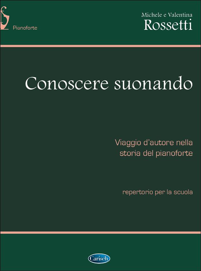 Conoscere Suonando - Viaggio D'Autore Nella Storia Del Pianoforte Per La Scuola - pro klavír