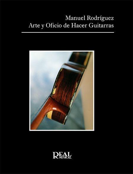 Arte Y Oficio De Hacer Guitarras (Nueva Edición) - na kytaru