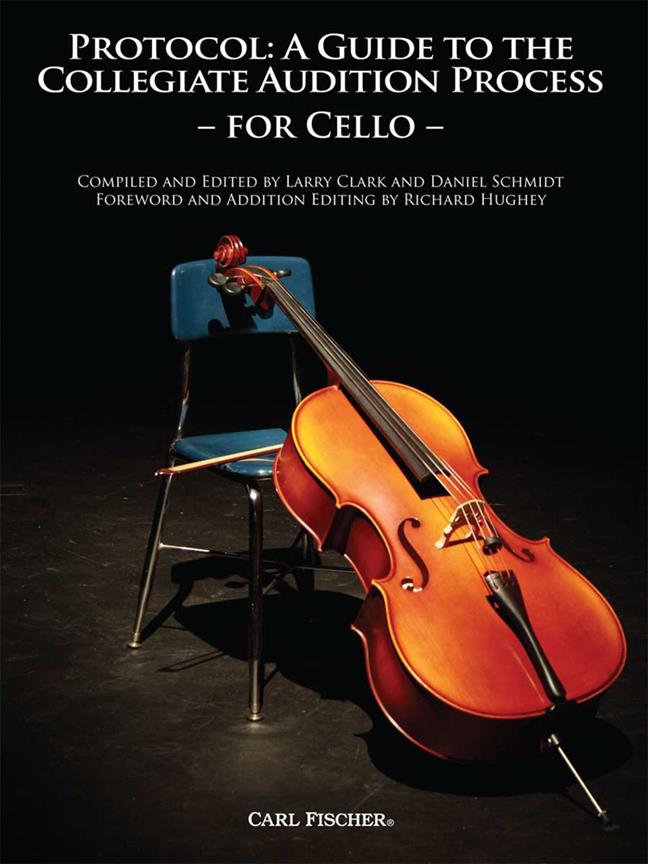 Guide To Collegiate Audition Process for Cello - Foreword and Additional Editing By Richard Hughey - violoncello a klavír