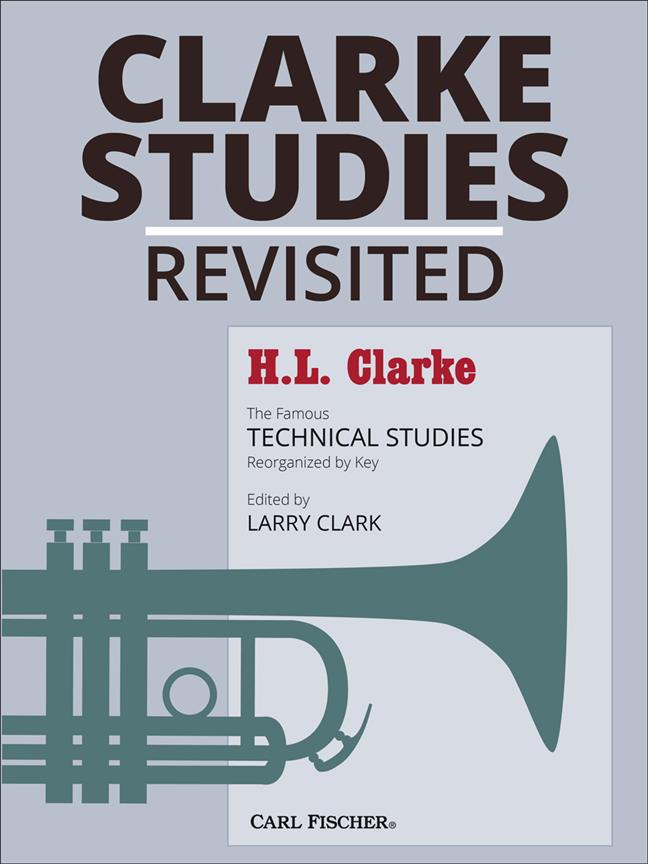 Clarke Studies Revisited - The Famous Technical Studies Reorganized by Key - noty pro trumpetu