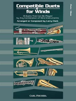 Compatible Duets for Winds - 31 Duets That Can Be Played By Any Combination Of Wind Instruments