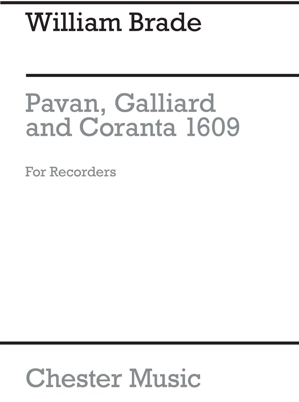 Brade: Pavane, Galliard And Corranta