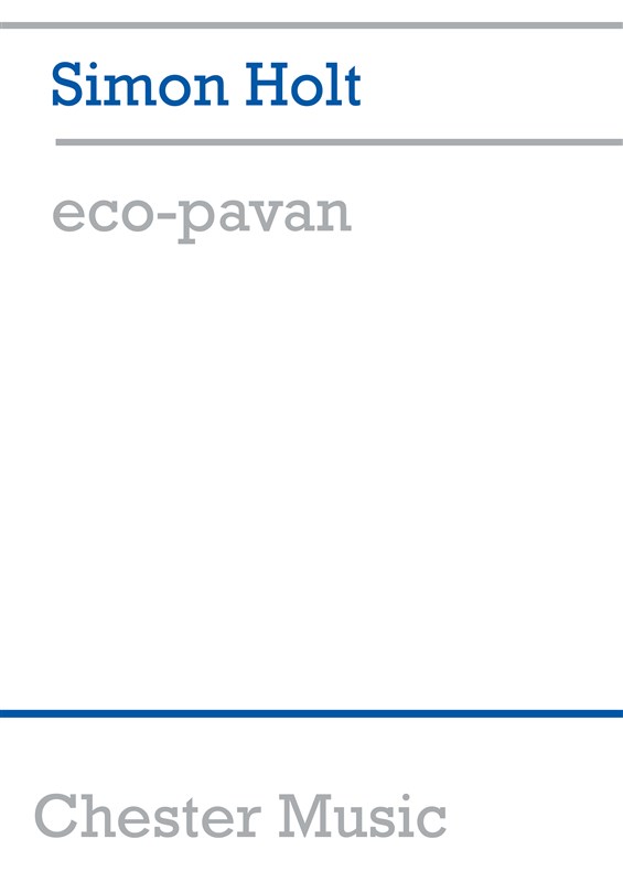 Simon Holt: Eco-Pavan (Study Score)