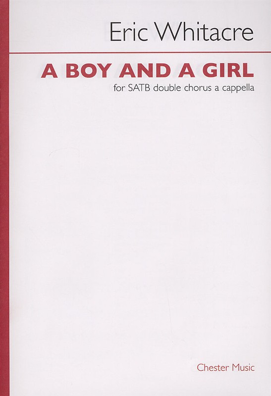 Eric Whitacre: A Boy and A Girl 