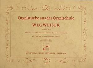Orgelstücke aus der Orgelschule Wegweiser - Kurze und leichte Präambula und Versus in den acht Kirchentönen