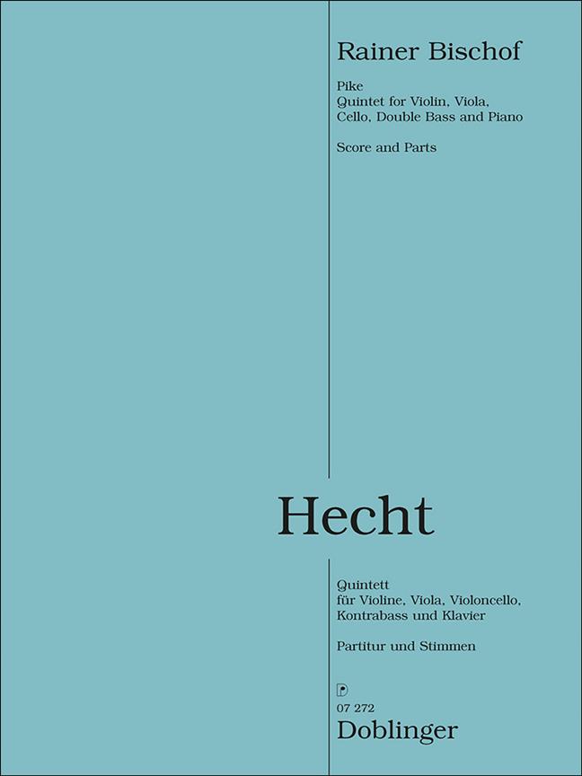 Hecht-Quintett - Quintett für Violine, Viola, Violoncello, Kontrabass und Klavier
