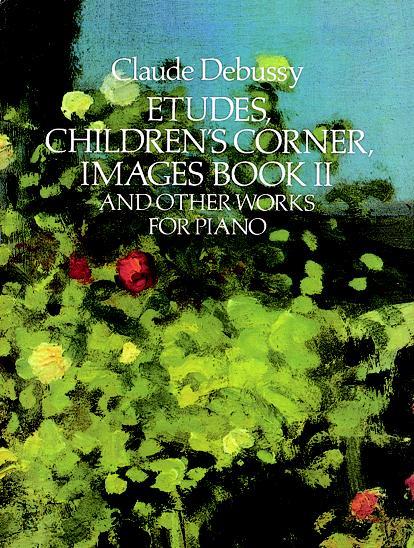 Etudes Children's Corner Images Book II - pro klavír