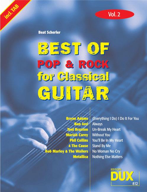 Best Of Pop & Rock 02 for Classical Guitar - Die umfassende Sammlung mit starken Interpreten