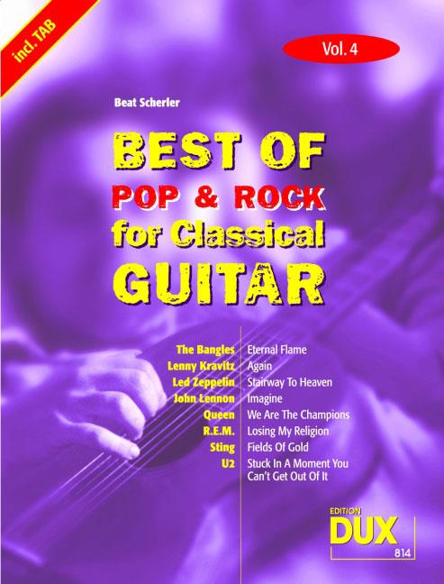 Best Of Pop & Rock 04 for Classical Guitar - Die umfassende Sammlung mit starken Interpreten