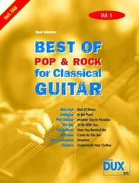 Best Of Pop & Rock 05 for Classical Guitar - Die umfassende Sammlung mit starken Interpreten