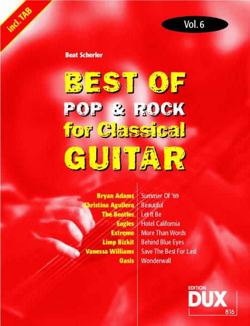 Best Of Pop & Rock 06 for Classical Guitar - Die umfassende Sammlung mit starken Interpreten
