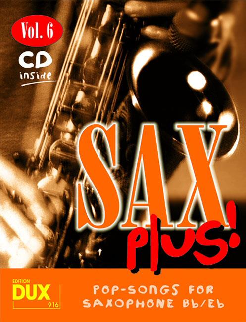 Sax Plus! Vol. 6 - 8 weltbekannte Titel für Alt- oder Tenorsaxophon mit Playback-CD Alto nebo Tenor Saxophone