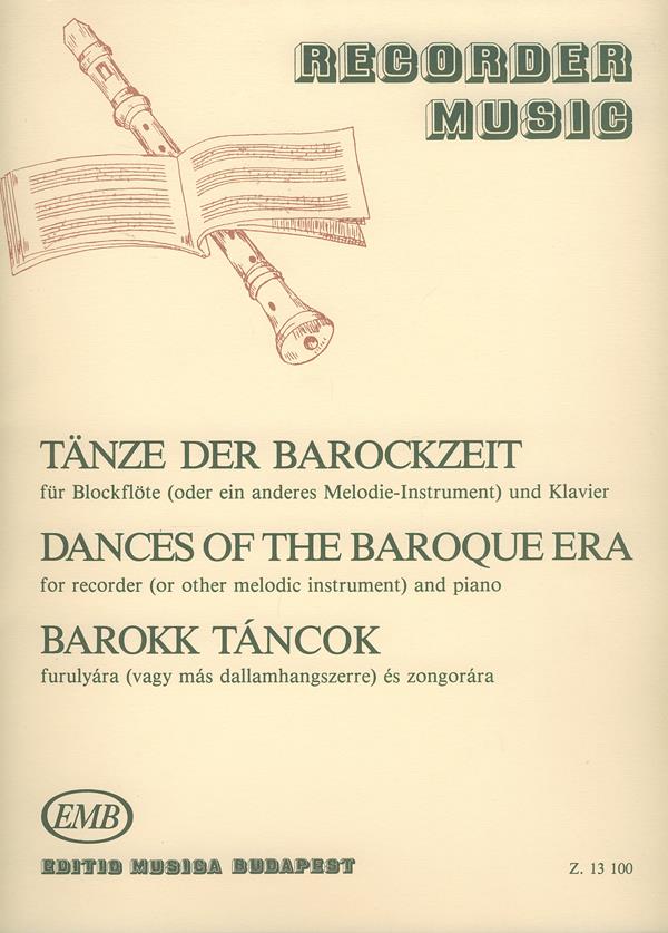 Tänze der Barockzeit  - für Blockflöte (oder ein anderes Melodie-Instrument) und Klavier - zobcová flétna a klavír