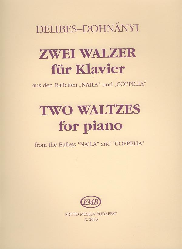 Zwei Waltzer aus den Balletten Naila und Coppeli - aus den Balletten Naila' und 'Coppelia' - pro klavír