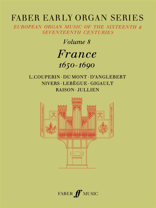 Early Organ Series 8. France 1650-1690