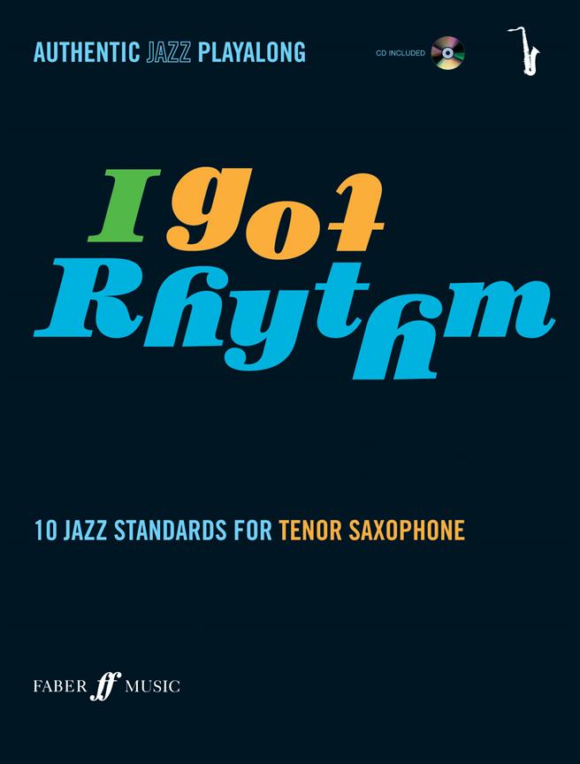 I Got Rhythm - Tenor Saxophone - 10 Jazz Standards - Authentic Jazz Playalong - tenor saxofon