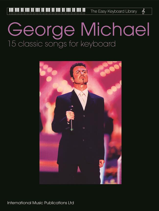 Easy Keyboard Library: George Michael - 15 Chart Hits for Keyboard - pro keyboard