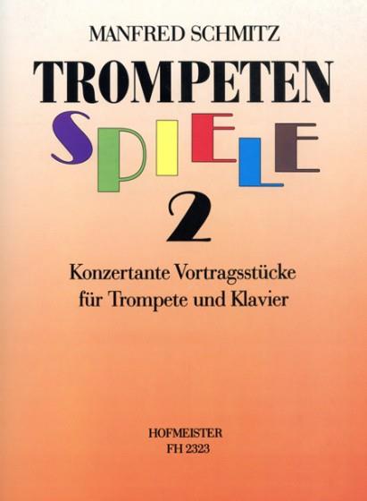 Trompetenspiele, Heft 2 - Konzertante Vortragsstücke - trumpeta a klavír