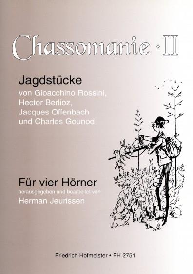 Chassomanie II - Jagdstücke von Rossini, Offenbach, Berlioz, Gounod - čtyři lesní rohy
