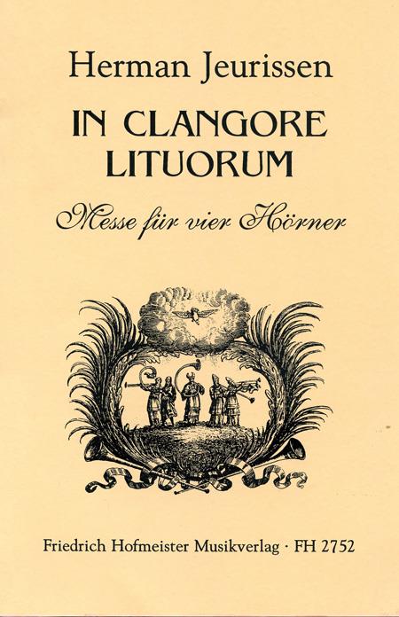 In clangore lituorum. - Messe für vier Hörner - čtyři lesní rohy